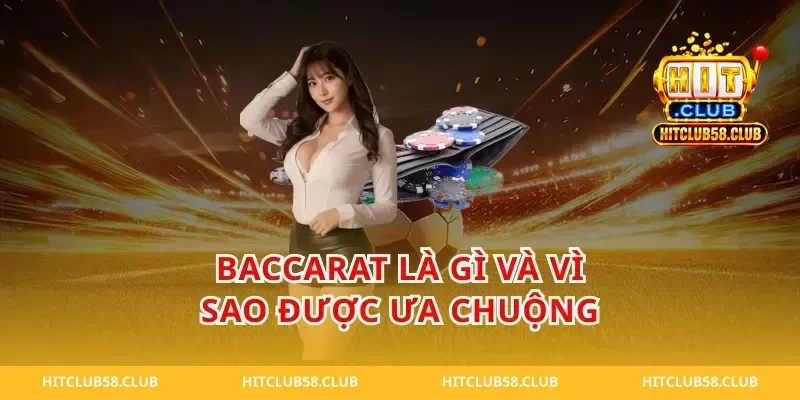 baccarat là gì và vì sao được ưa chuộng
