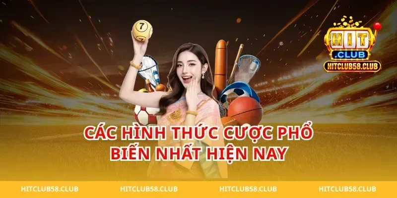 Các Hình Thức Cược Phổ Biến Nhất Hiện Nay