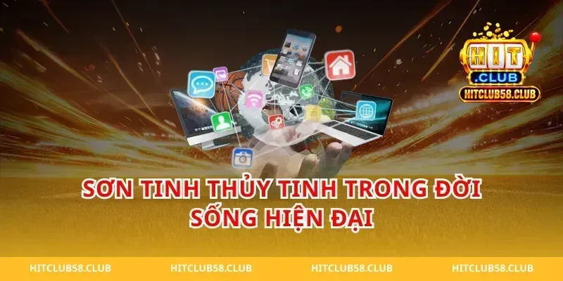Sơn Tinh Thủy Tinh Trong Đời Sống Hiện Đại